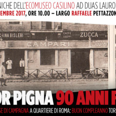 Tor Pigna 90 anni fa. Da paese di campagna a quartiere di Roma. Buon compleanno Tor Pignattara!