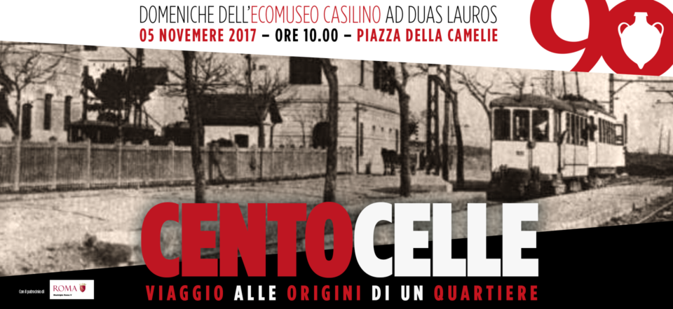 Centocelle: viaggio alle origini di un quartiere