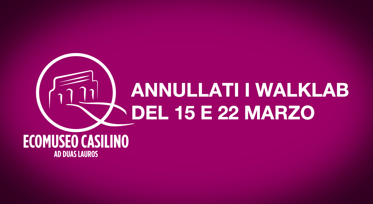 Annullati walklab del 15 e 22 marzo