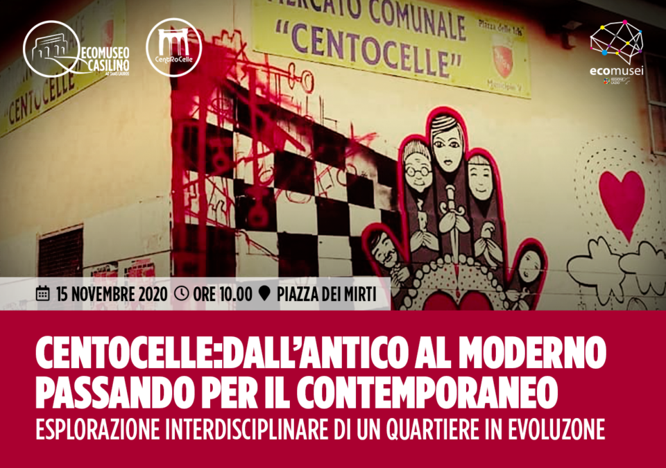 Centocelle: dall’antico al moderno, passando per il contemporaneo