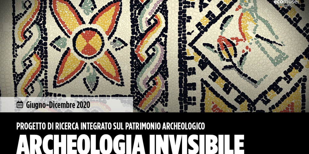 Archeologia invisibile: un patrimonio dimenticato