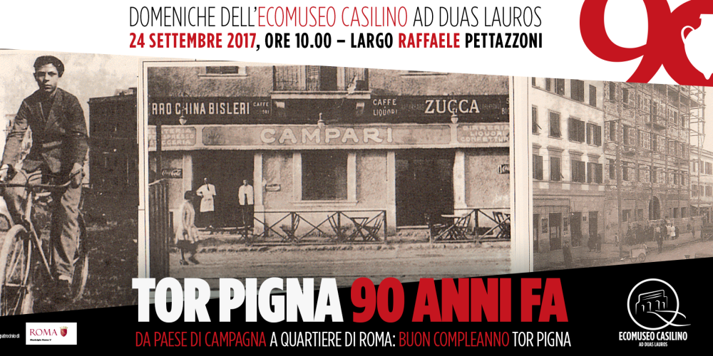 Tor Pigna 90 anni fa. Da paese di campagna a quartiere di Roma. Buon compleanno Tor Pignattara!