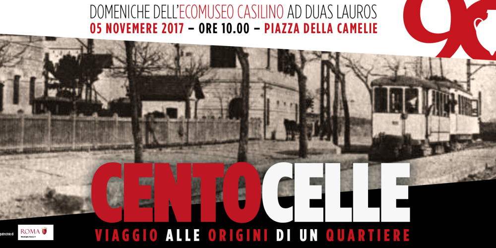 Centocelle: viaggio alle origini di un quartiere